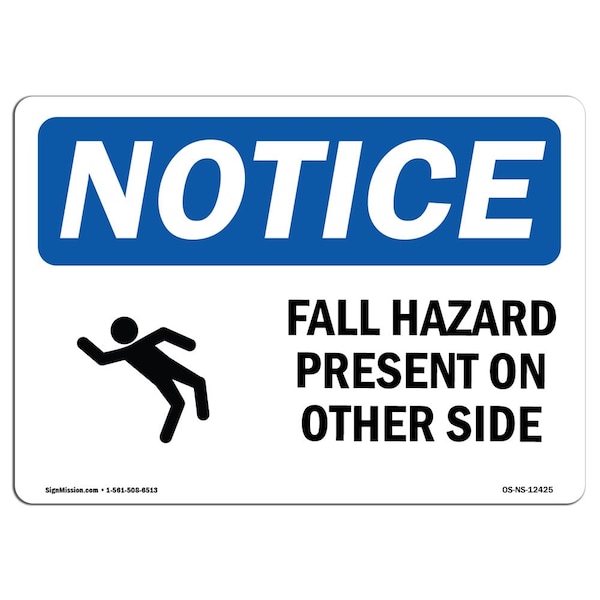OSHA Sign, Fall Hazard Present On Other Side With, 18in X 12in Aluminum, 18" W, 12" H, Landscape